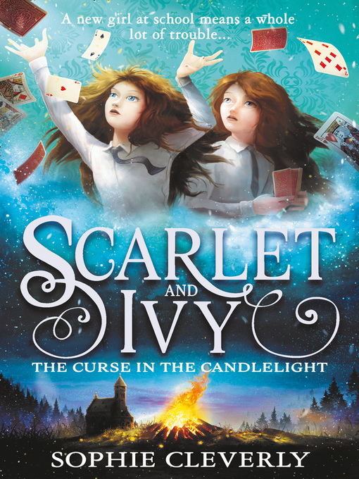 Title details for The Curse in the Candlelight by Sophie Cleverly - Available